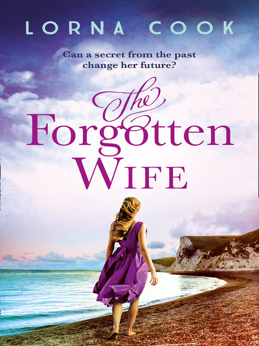 Title details for The Forgotten Wife by Lorna Cook - Available